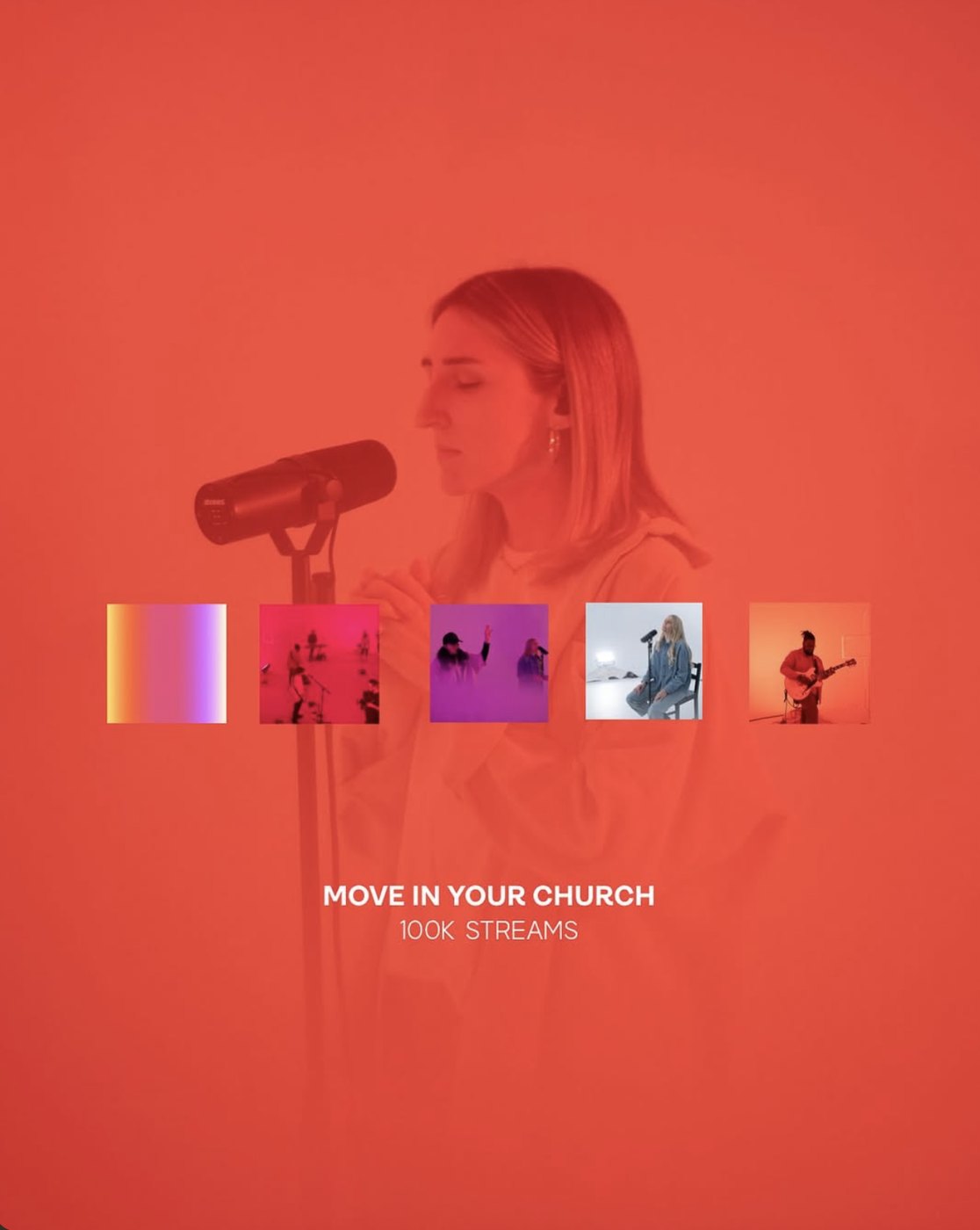Promo graphic: a singer at the microphone washed in red, with five video stills and the caption Move In Your Church, 100K streams